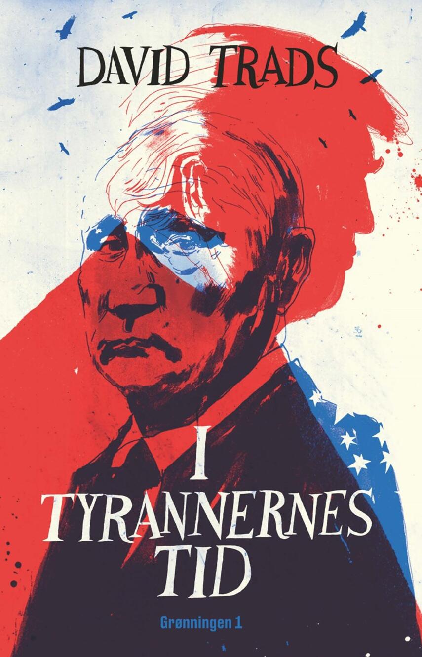 David Trads: I tyrannernes tid