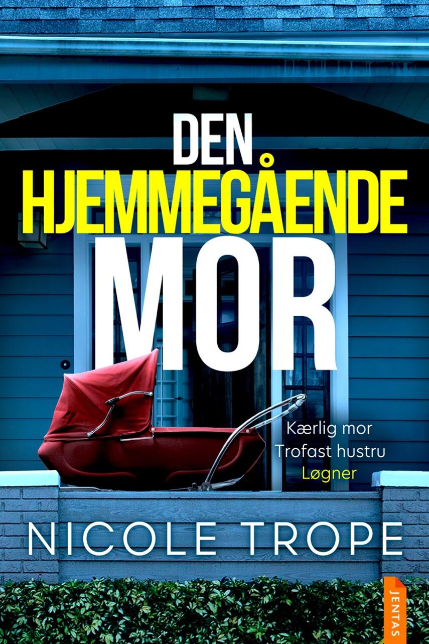 Nicole Trope: Den hjemmegående mor
