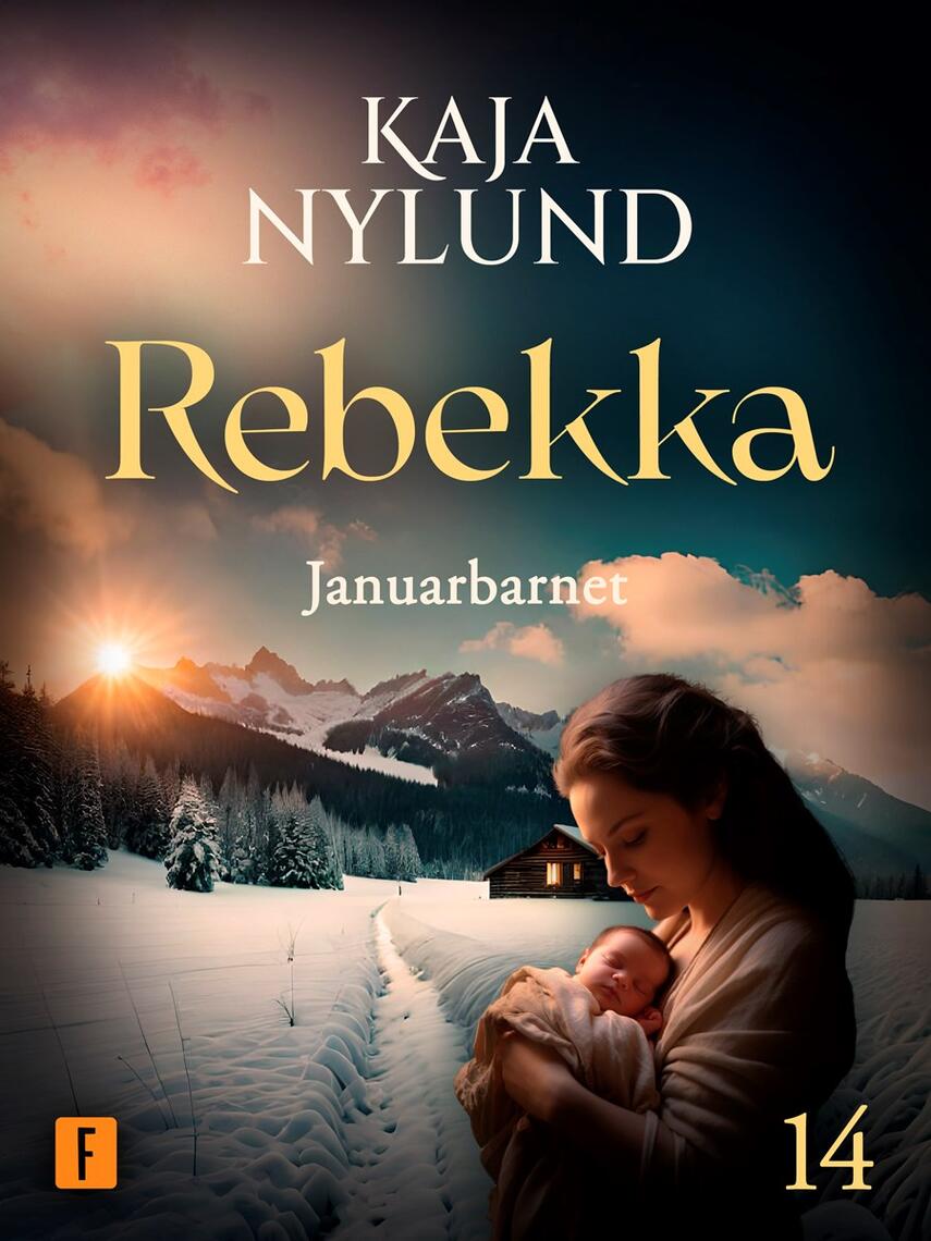 Kaja Nylund (f. 1982): Rebekka - januarbarnet