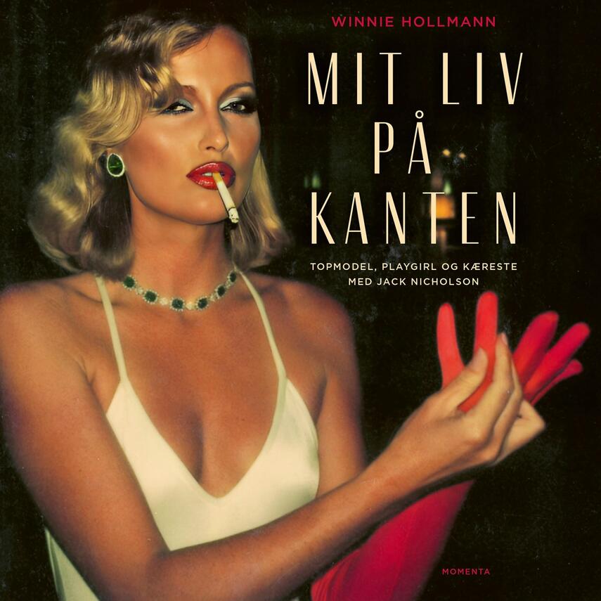 Winnie Hollmann (f. 1947): Mit liv på kanten