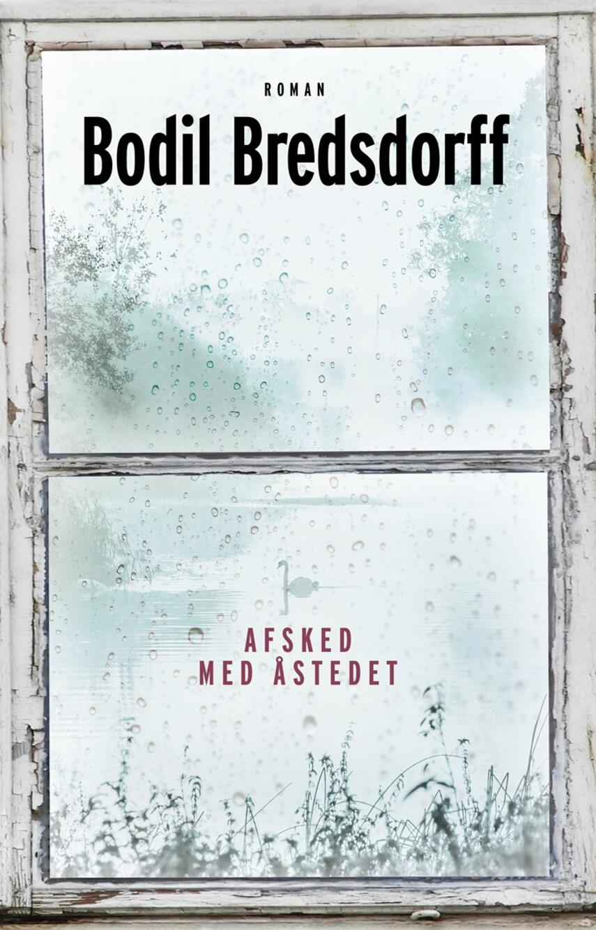 Bodil Bredsdorff: Afsked med Åstedet