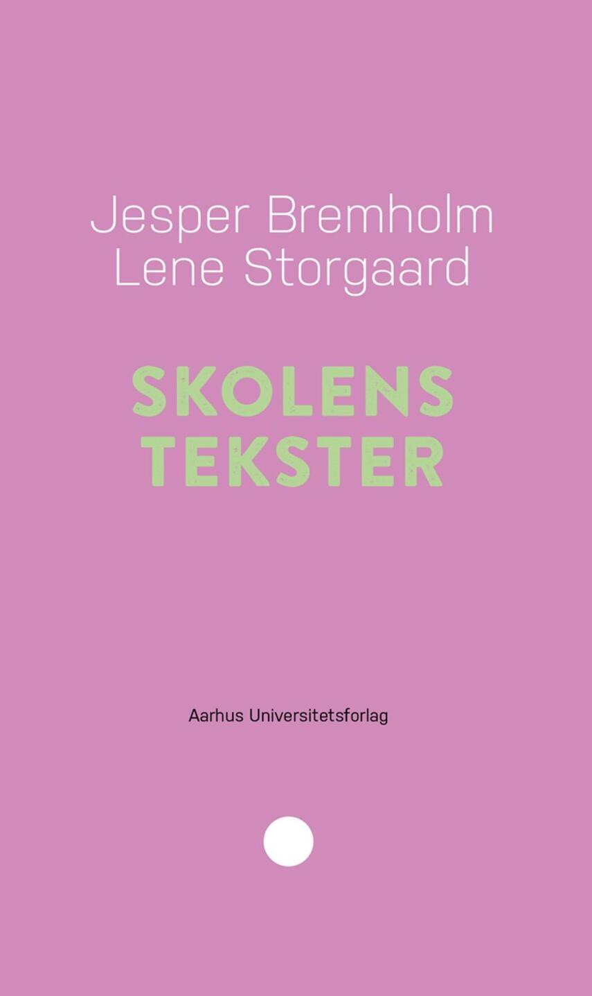 Jesper Bremholm, Lene Storgaard: Skolens tekster