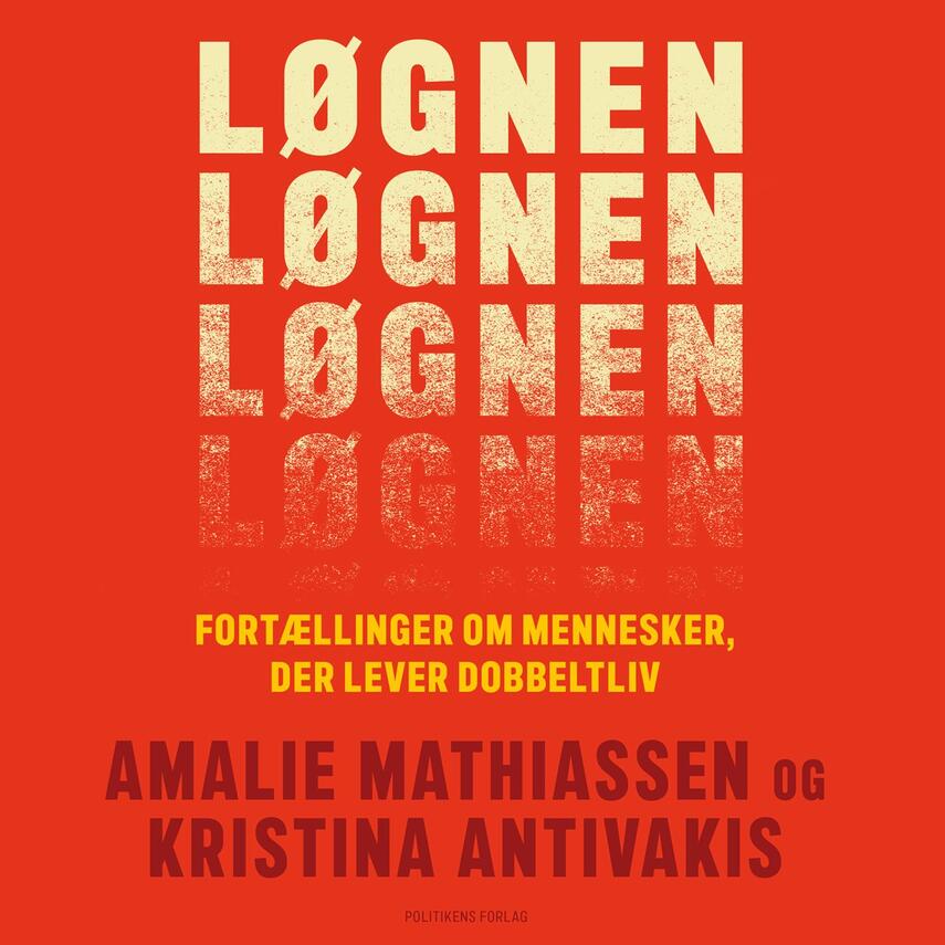 Amalie Mathiassen, Kristina Antivakis (f. 1974): Løgnen : fortællinger om mennesker, der lever dobbeltliv
