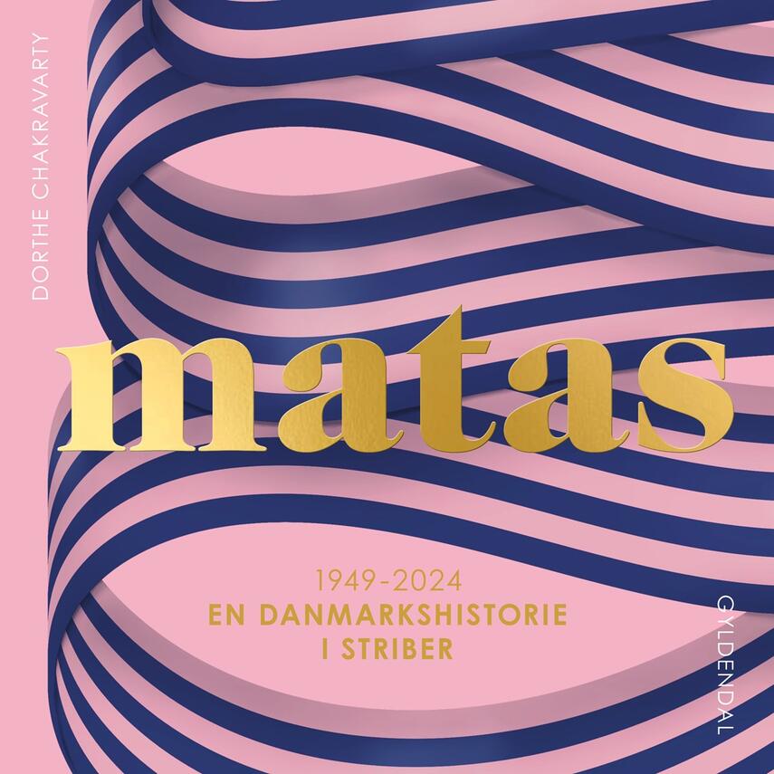 Dorthe Chakravarty: Matas : 1949-2024 : en danmarkshistorie i striber