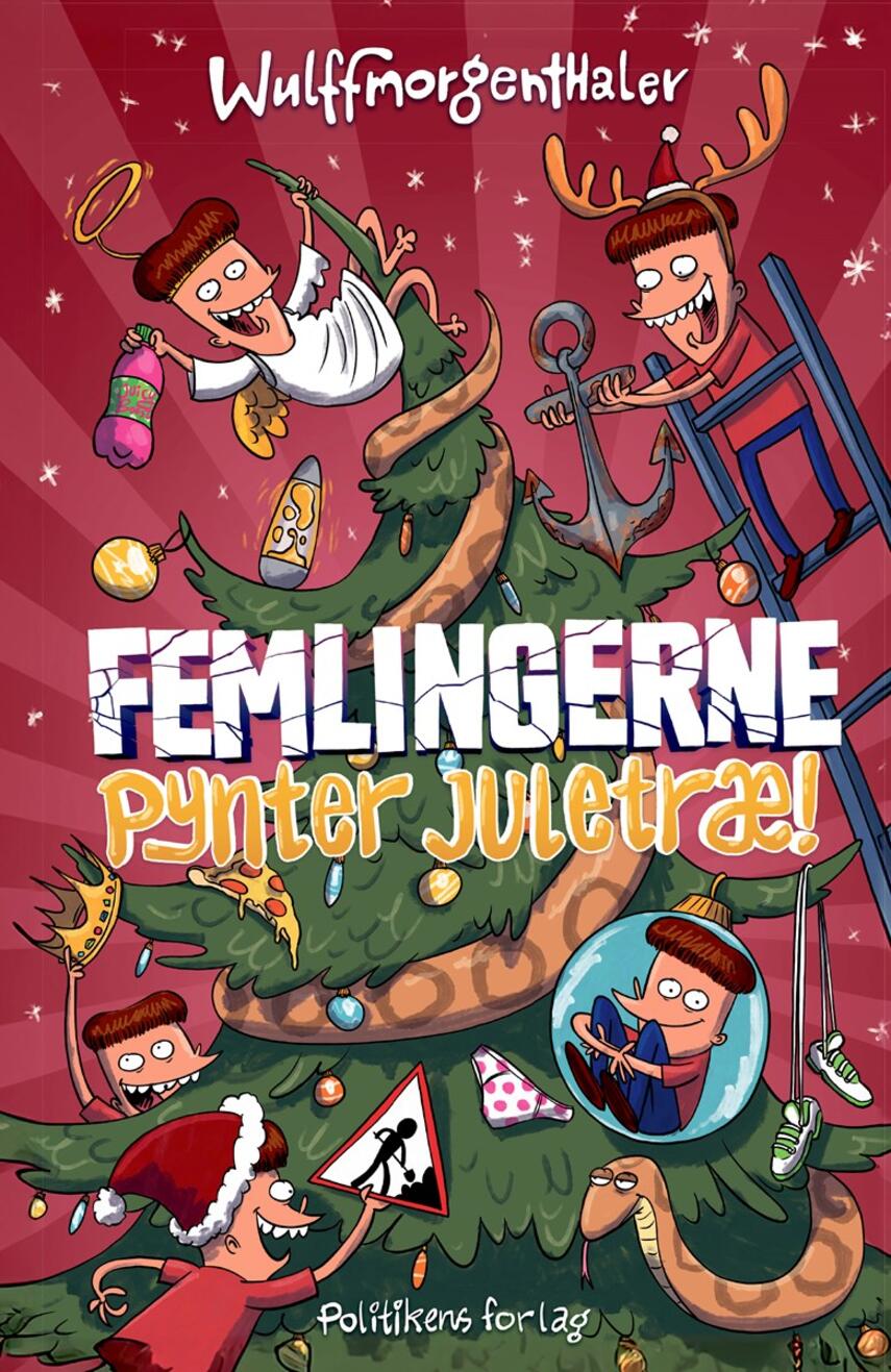 Mikael Wulff: Femlingerne pynter juletræ!