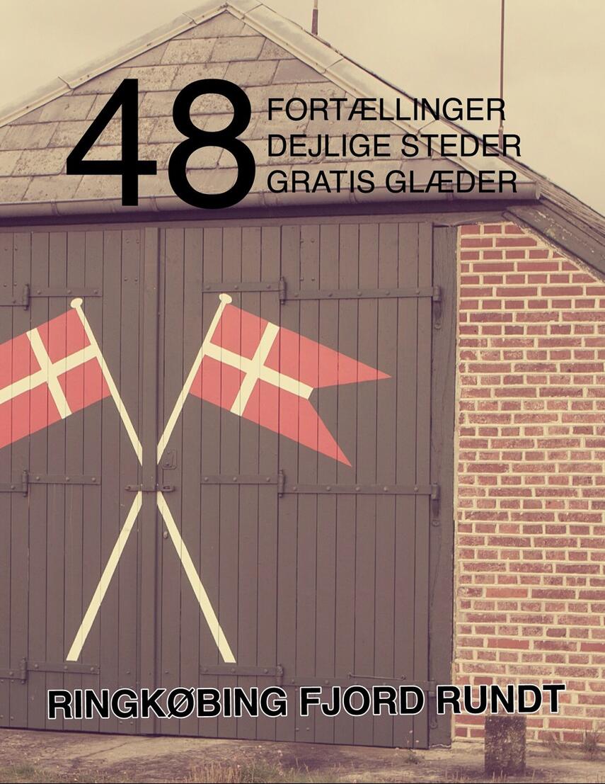 Kenneth Jensen (f. 1971-07-24): 48 fortællinger, dejlige steder og gratis glæder (Ringkøbing Fjord rundt)