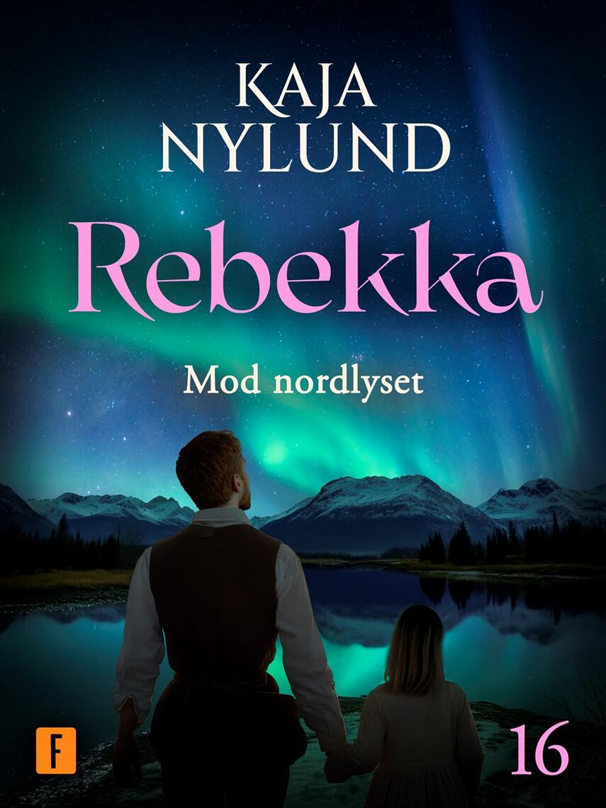 Kaja Nylund (f. 1982): Rebekka - mod nordlyset