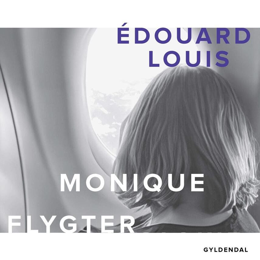 Édouard Louis: Monique flygter