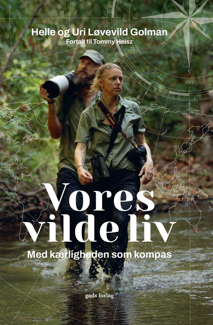 Helle Løvevild Golman (f. 1974-12-18), Uri Løvevild Golman: Vores vilde liv : med kærligheden som kompas
