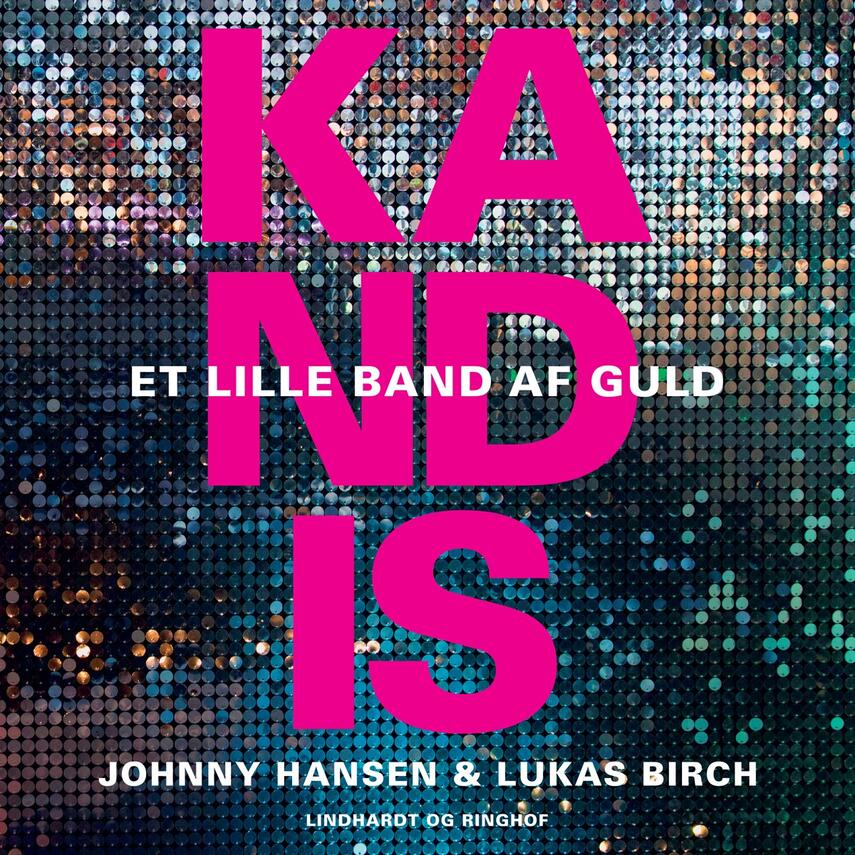 Johnny Hansen (f. 1965), Lukas Birch: Kandis (Et lille band af guld)