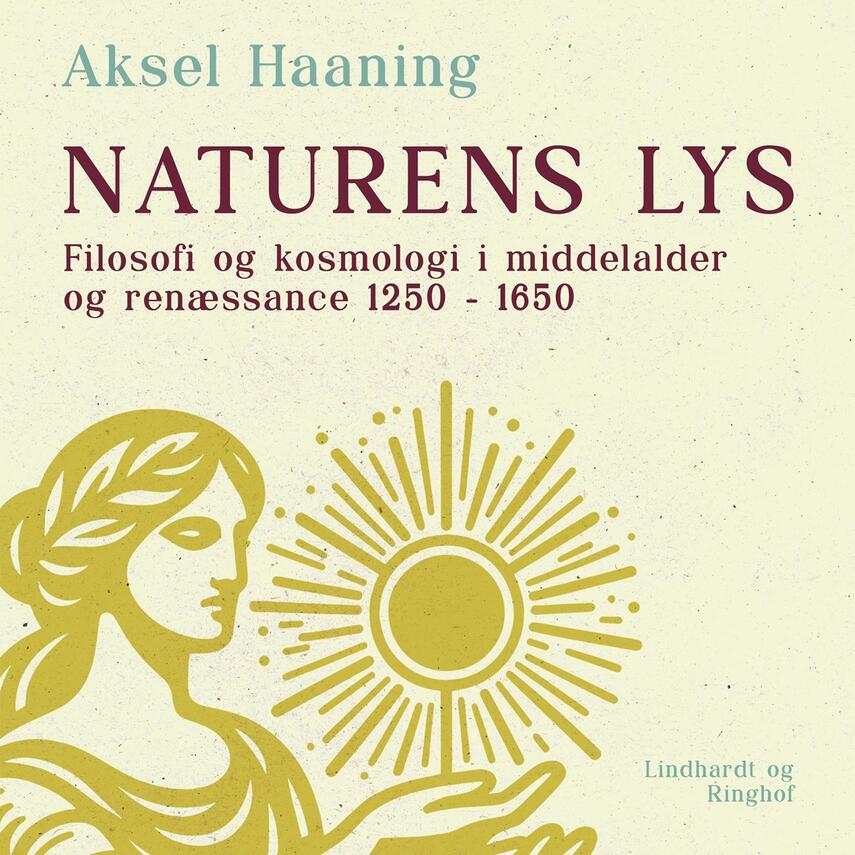 Aksel Haaning: Naturens lys. 1, Fra middelalderens mystik til renæssancens platonisme