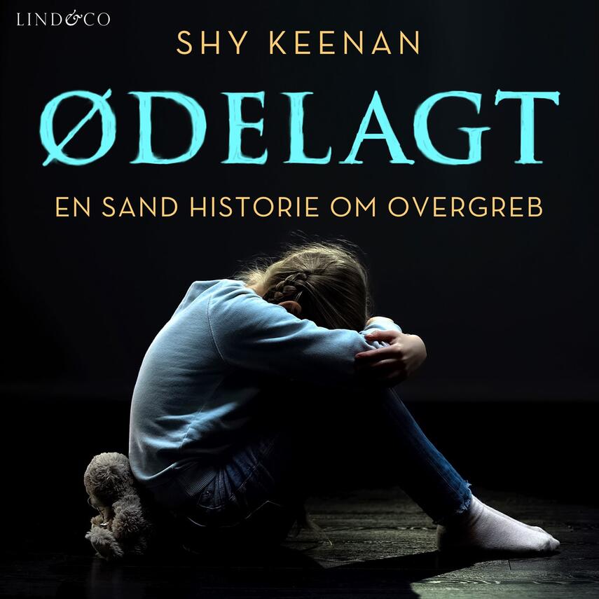 Shy Keenan (f. 1963): Ødelagt : en sand historie om overgreb