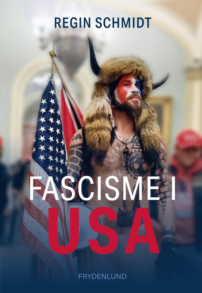 Regin Schmidt: Fascisme i USA