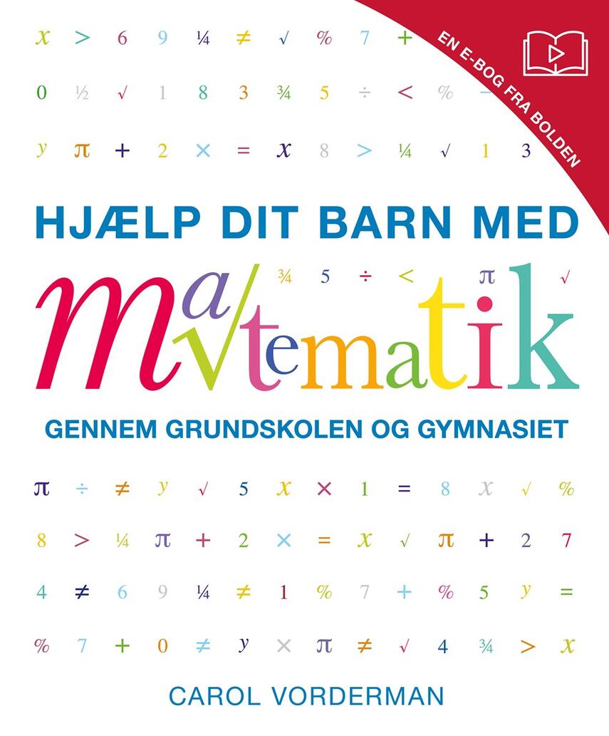 Carol Vorderman: Hjælp dit barn med matematik gennem grundskolen og gymnasiet