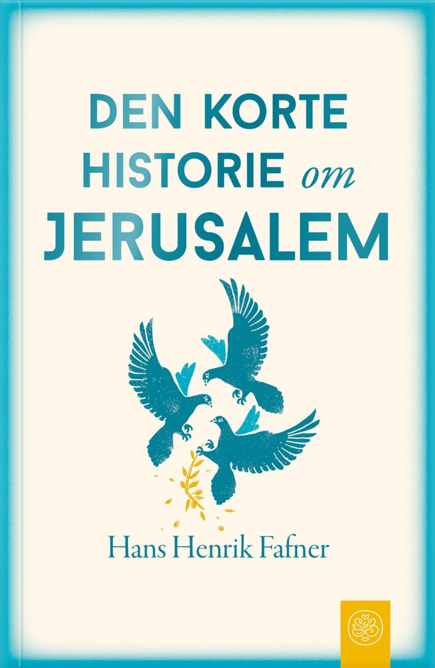 Hans Henrik Fafner: Den korte historie om Jerusalem