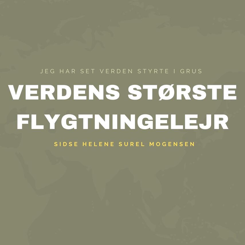 : VERDENS STØRSTE FLYGTNINGELEJR - Sidse Helene Surel Mogensen i Bangladesh