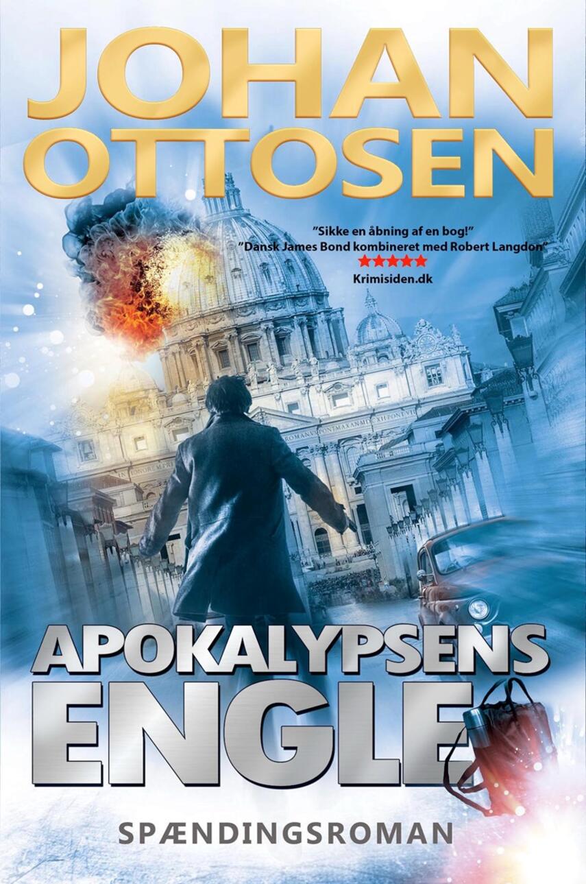 Johan Ottosen (f. 1968-12-06): Apokalypsens engle : spændingsroman. Del 1