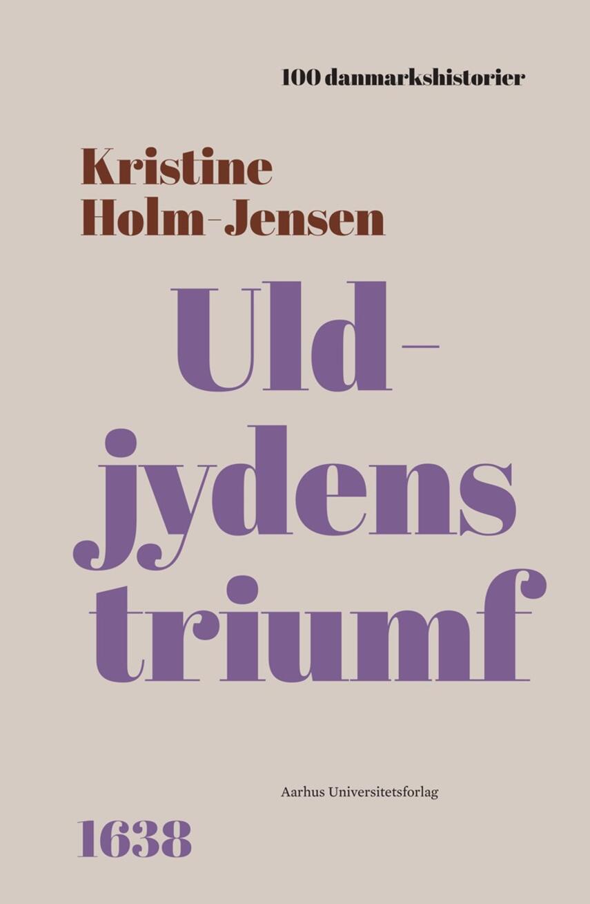Kristine Holm-Jensen: Uldjydens triumf
