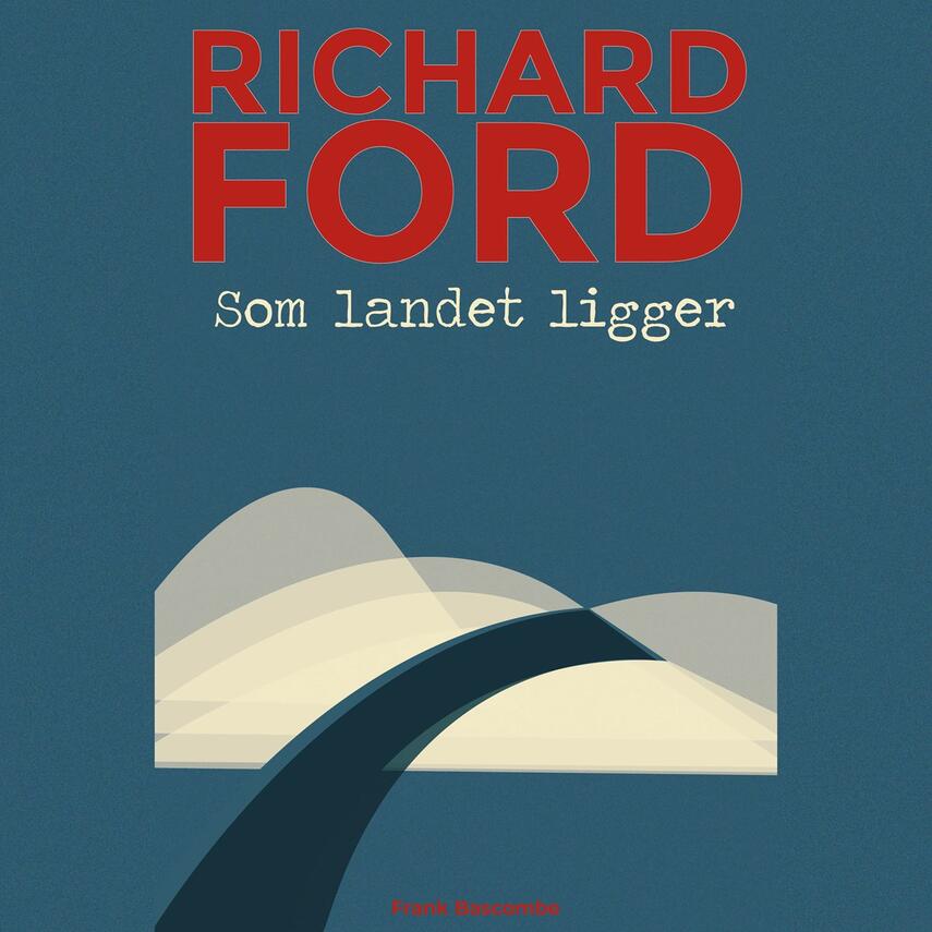 Richard Ford: Som landet ligger