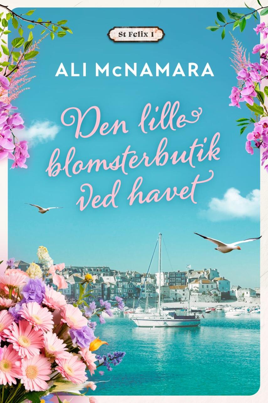 Ali McNamara: Den lille blomsterbutik ved havet