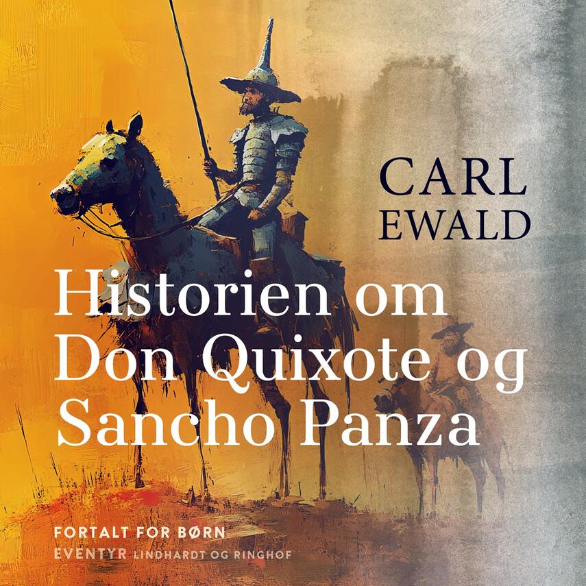 Carl Ewald: Historien om Don Quixote og Sancho Panza
