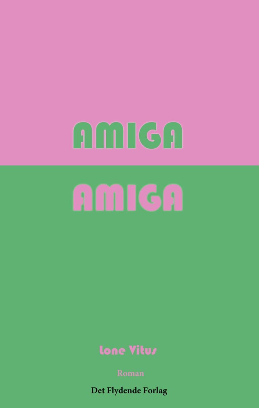 Lone Vitus: Amiga amiga : roman