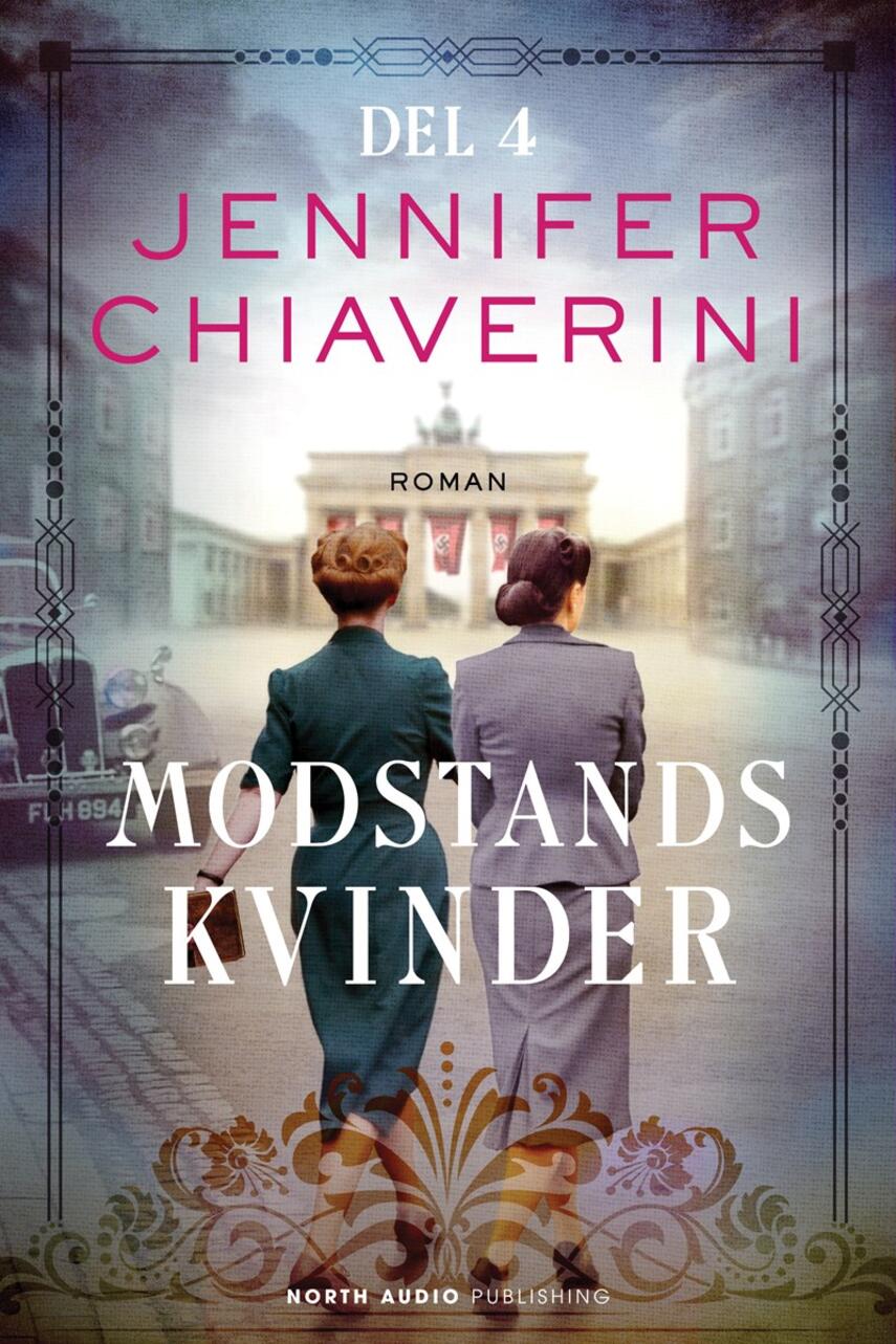 Jennifer Chiaverini: Modstandskvinder : roman. Del 4