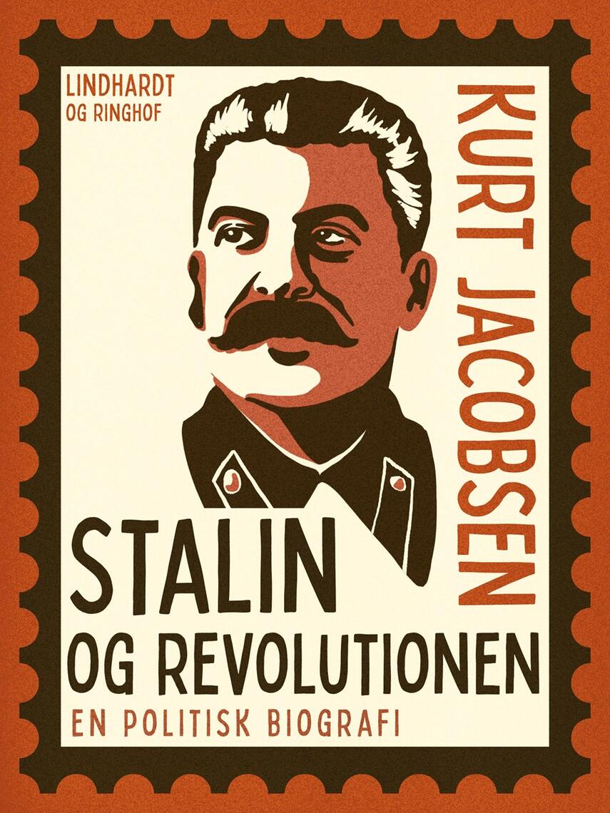 Kurt Jacobsen (f. 1954): Stalin og revolutionen : en politisk biografi