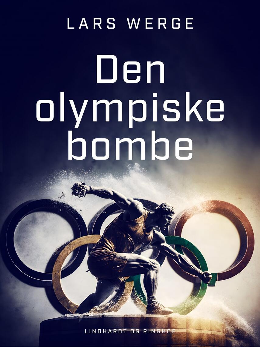 Lars Werge: Den olympiske bombe