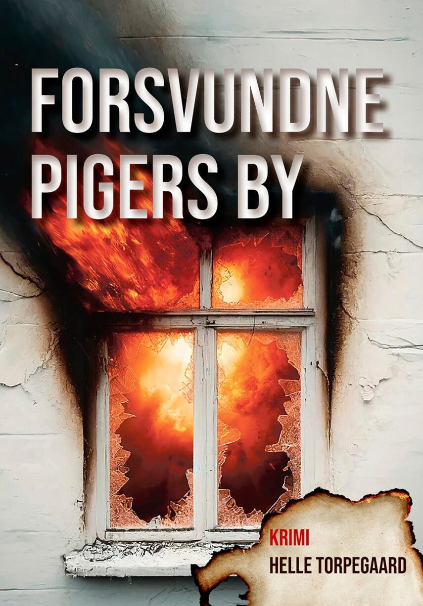 Helle Torpegaard: Forsvundne pigers by : krimi