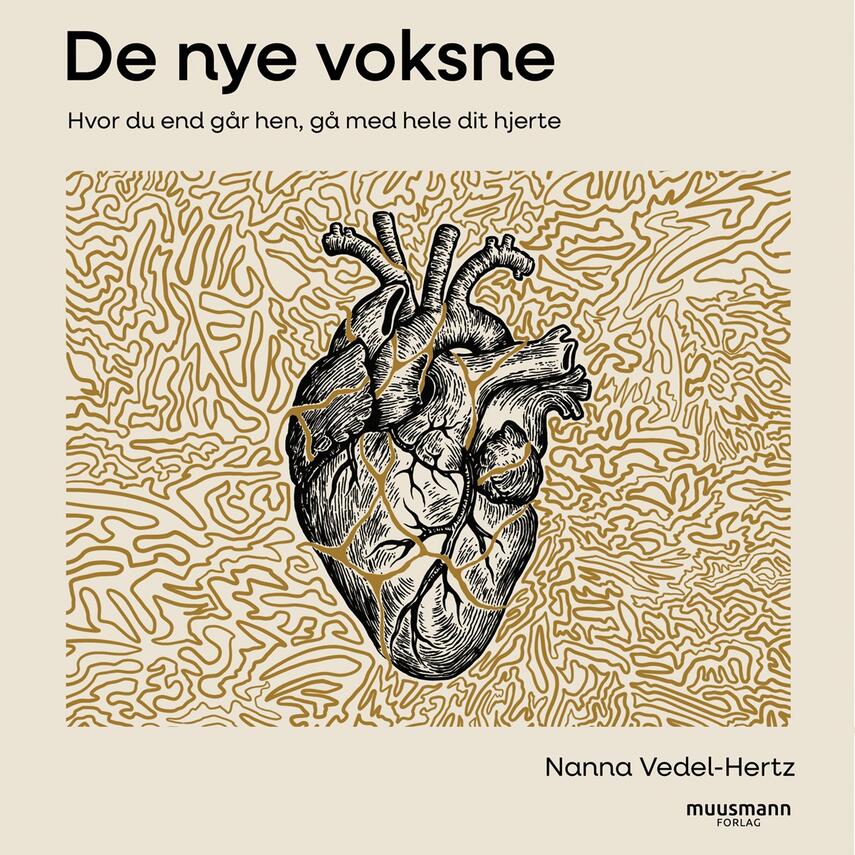 Nanna Vedel-Hertz (f. 1994): De nye voksne : hvor du end går hen, gå med hele dit hjerte