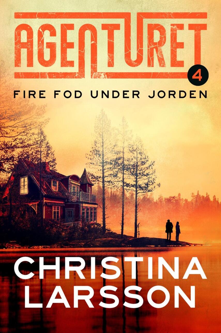 Christina Larsson (f. 1965): Agenturet - fire fod under jorden
