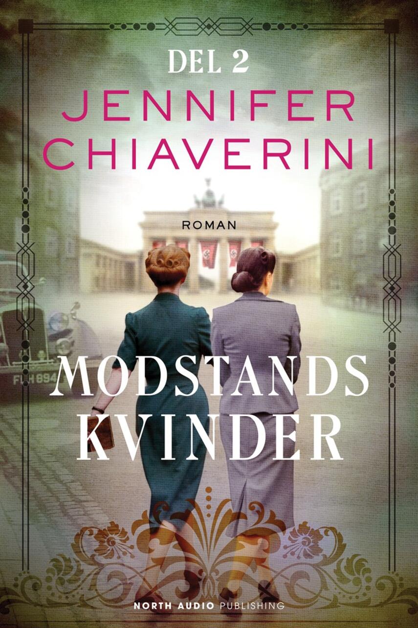 Jennifer Chiaverini: Modstandskvinder : roman. Del 2