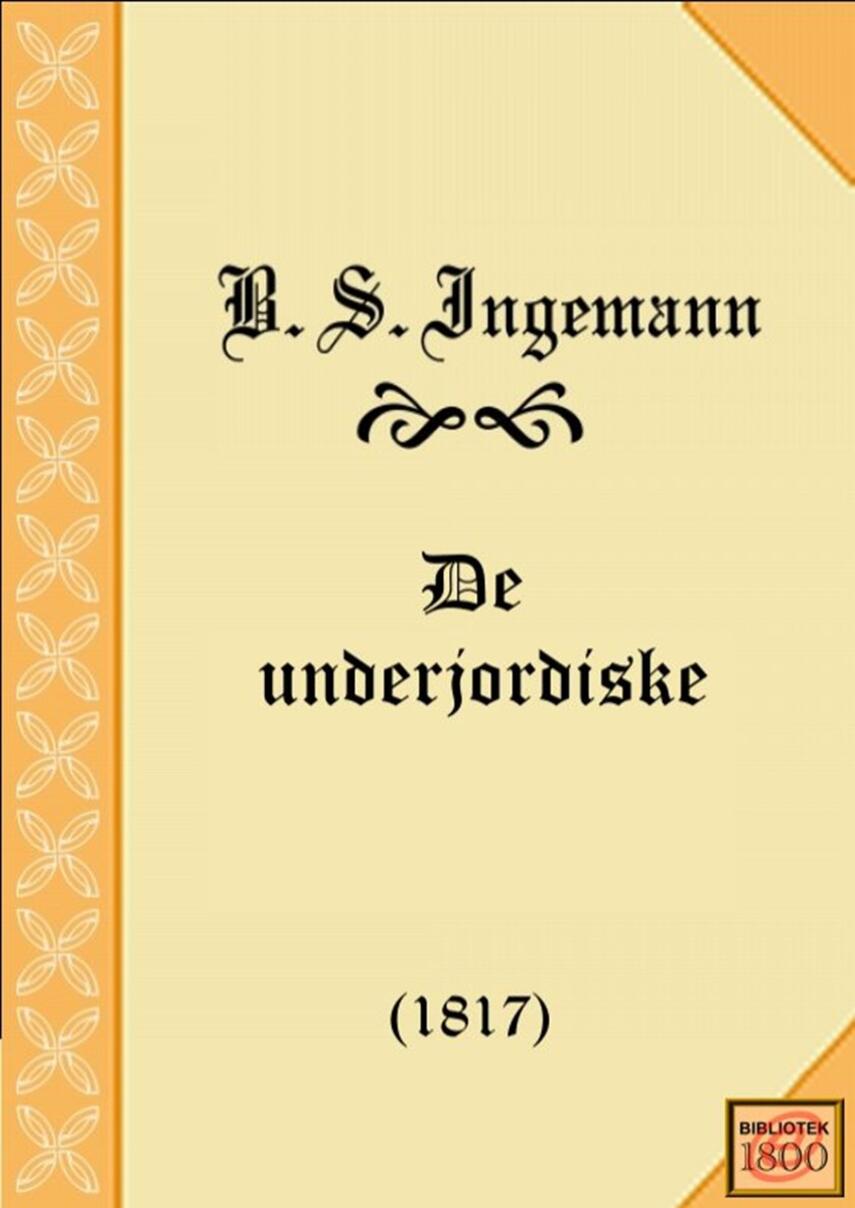 B. S. Ingemann: De underjordiske