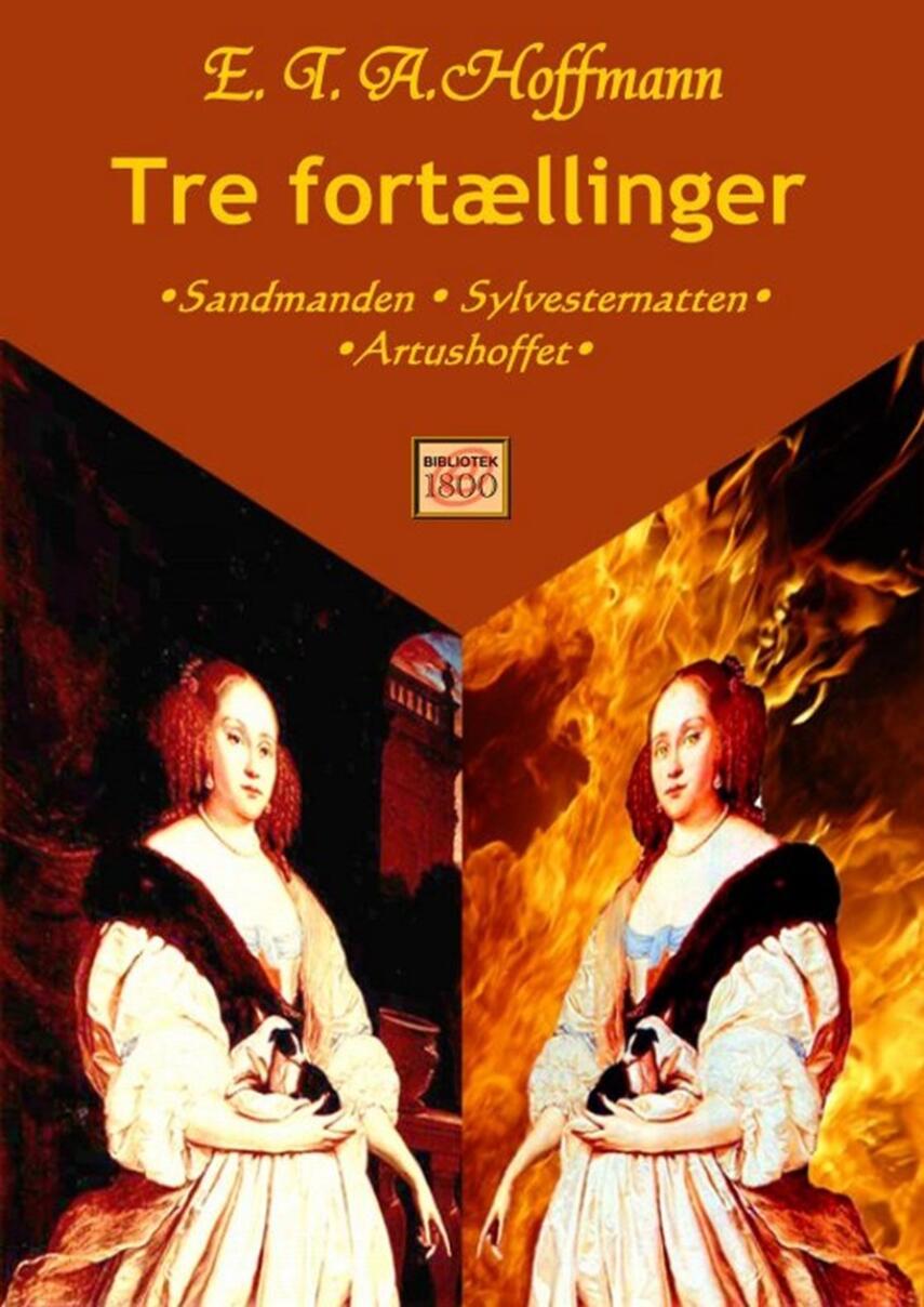 E. T. A. Hoffmann: Tre fortællinger