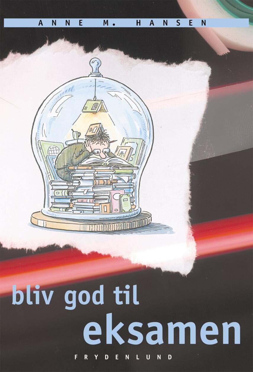 Anne M. Hansen: Bliv god til eksamen