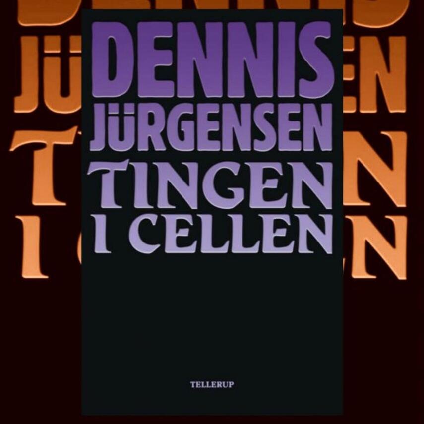 Dennis Jürgensen: Tingen i cellen