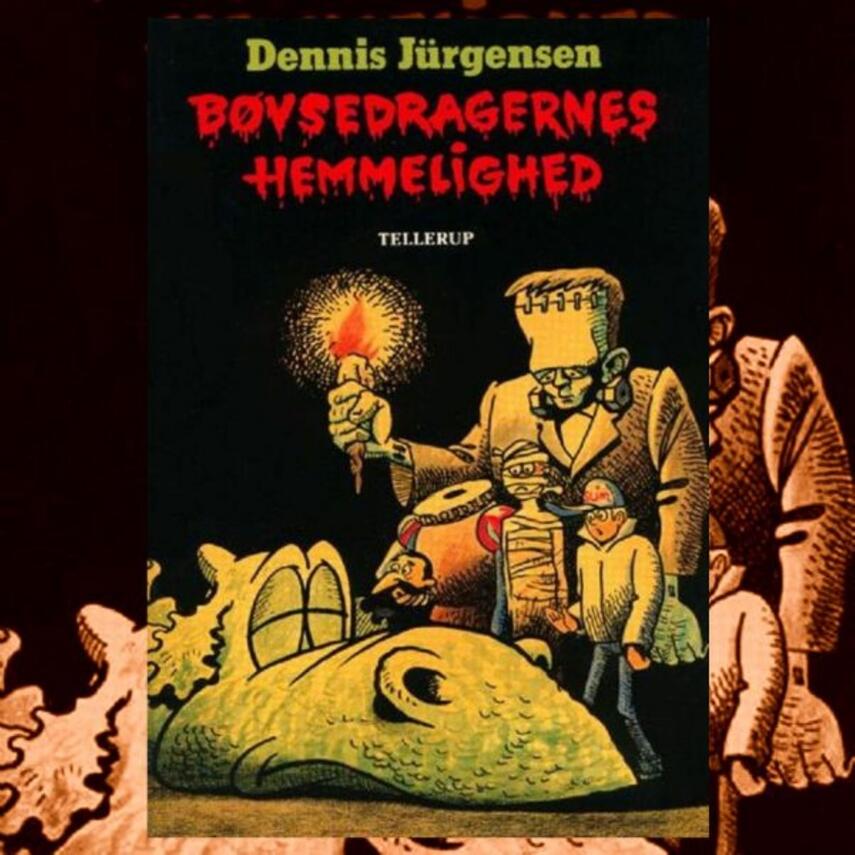 Dennis Jürgensen: Bøvsedragernes hemmelighed