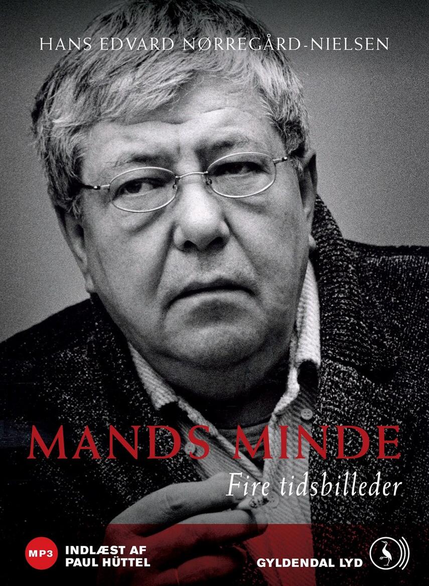 Hans Edvard Nørregård-Nielsen: Mands minde : et tidsbillede