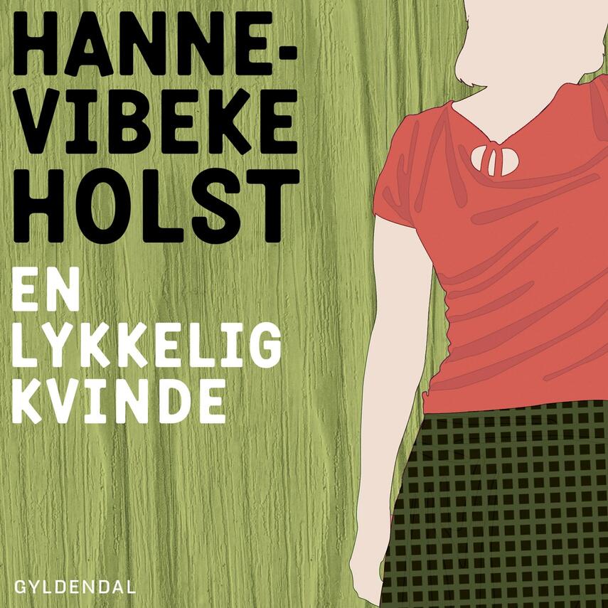 Hanne-Vibeke Holst: En lykkelig kvinde