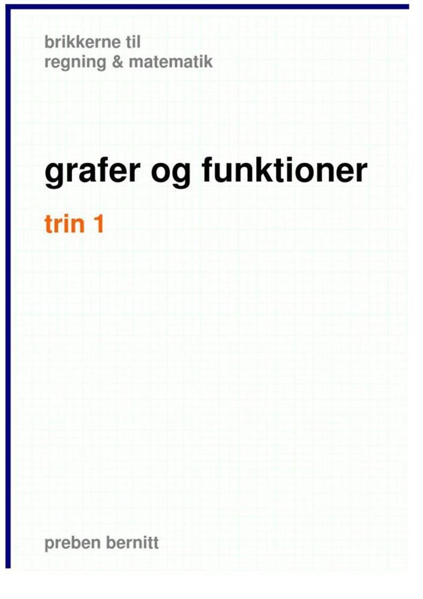 Preben Bernitt: Grafer og funktioner, trin 1