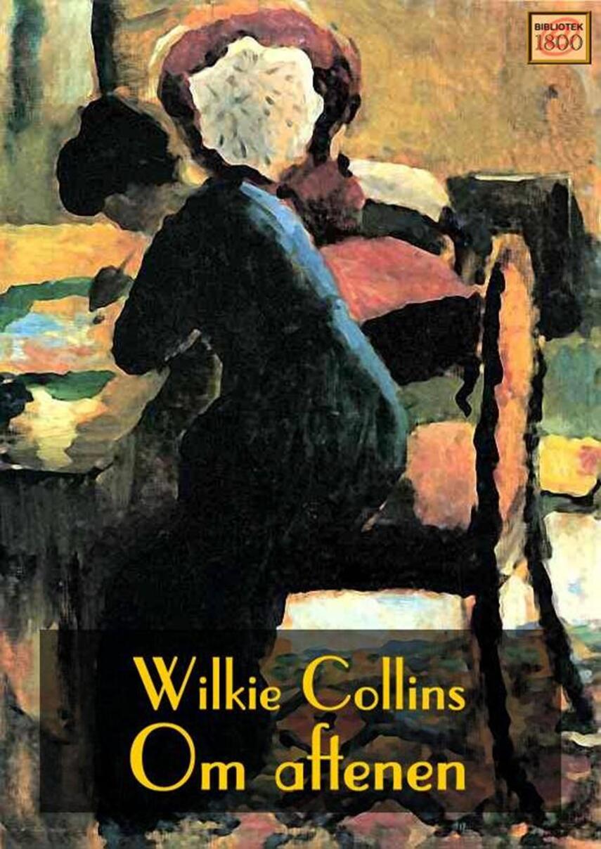 Wilkie Collins: Om aftenen
