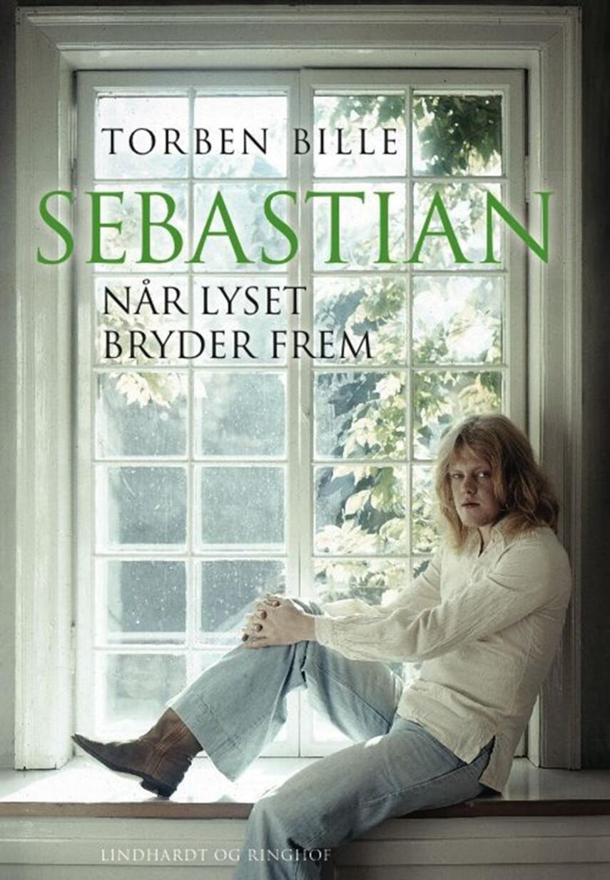 Torben Bille: Sebastian : når lyset bryder frem