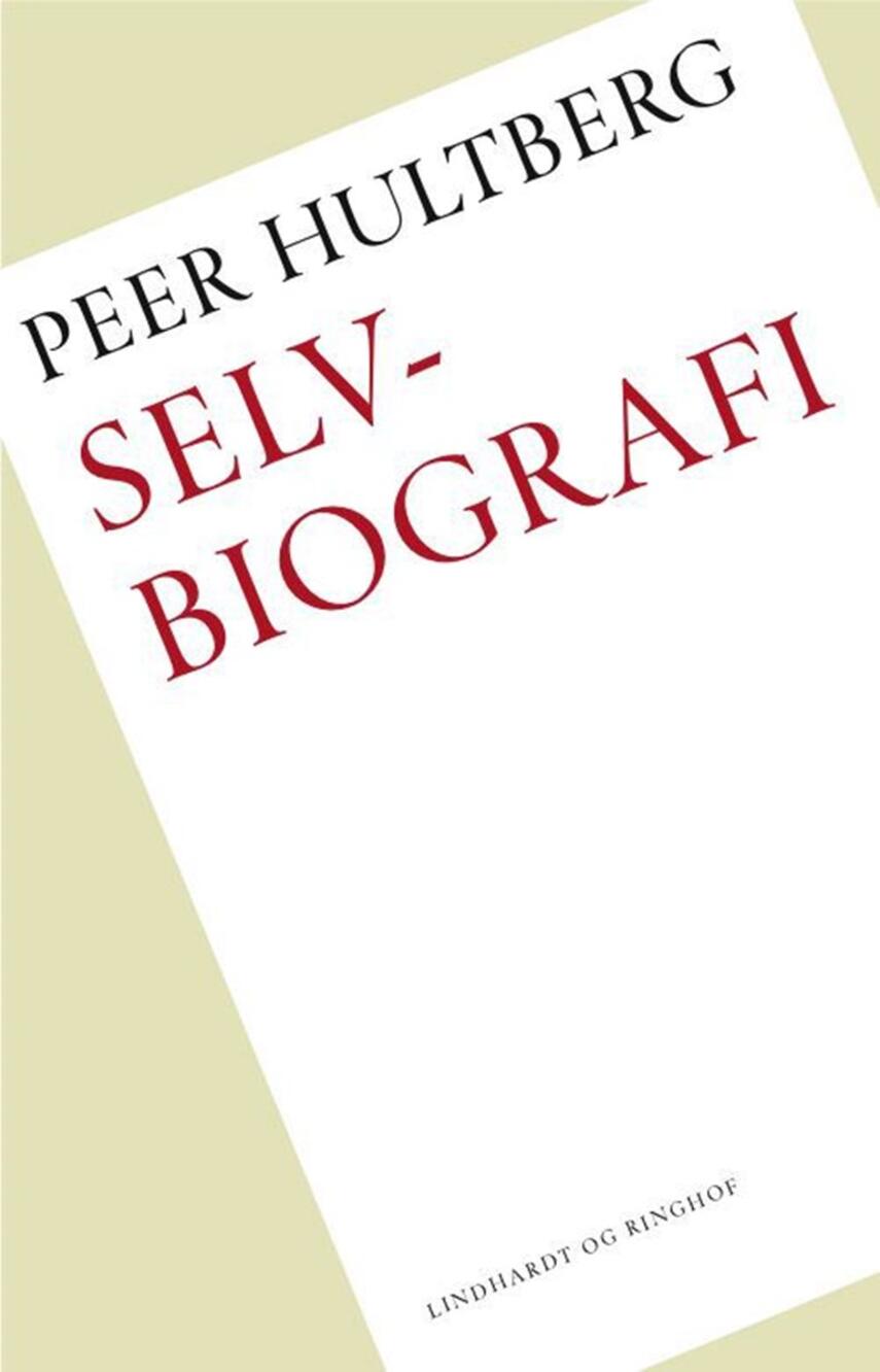 Peer Hultberg: Selvbiografi : Brev