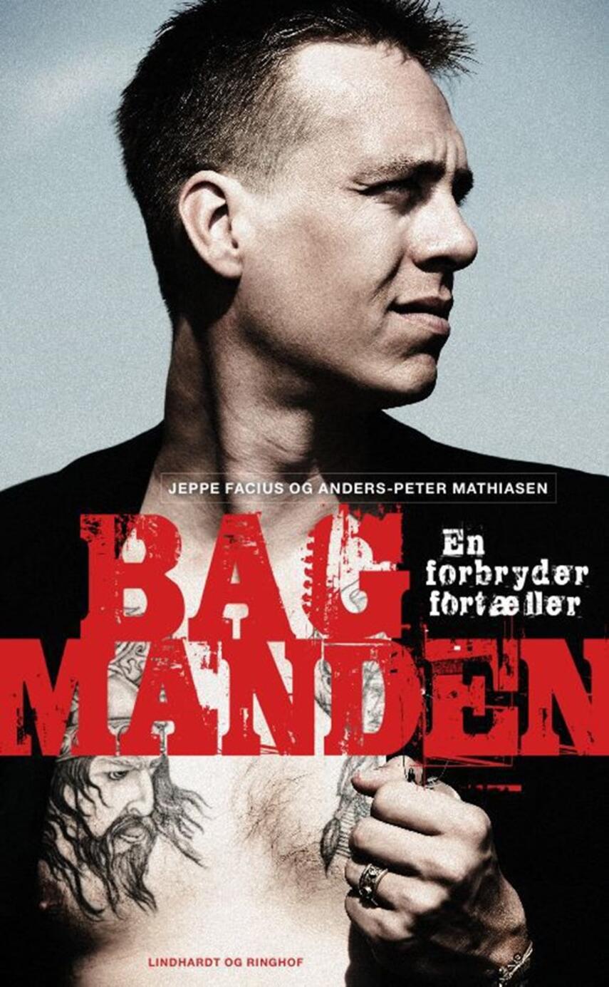 Anders-Peter Mathiasen, Jeppe Facius: Bagmanden : en forbryder fortæller