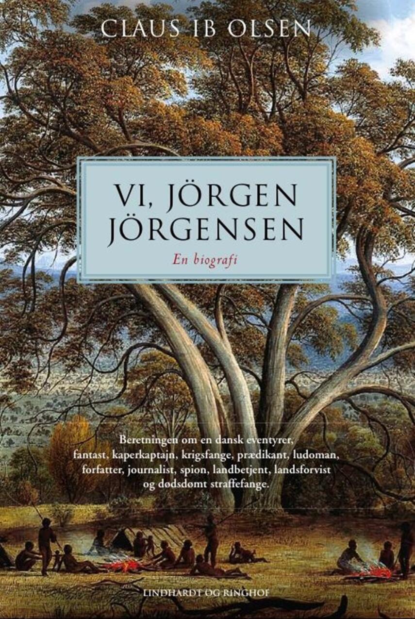 Claus Ib Olsen (f. 1943): Vi, Jörgen Jörgensen : en biografi