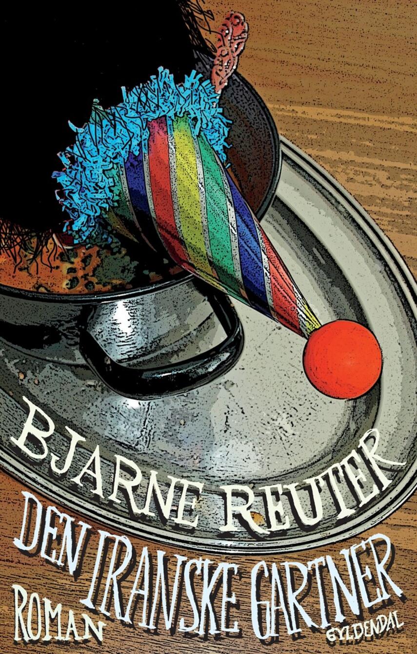 Bjarne Reuter: Den iranske gartner