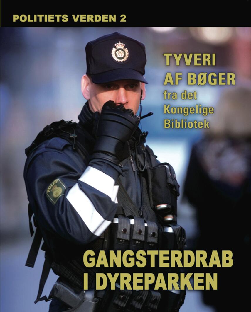 Torben Hansen, Steen Ørskov Larsen: Politiets verden. 2, Tyveri af bøger fra det Kongelige Bibliotek