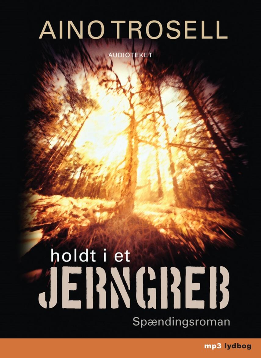 Aino Trosell: Holdt i et jerngreb
