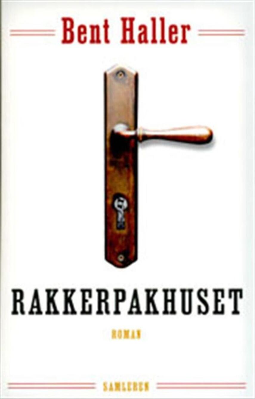 Bent Haller: Rakkerpakhuset